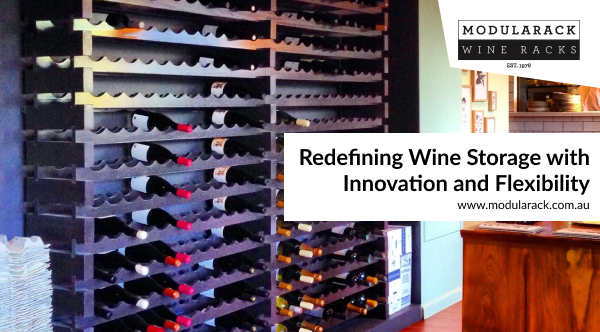 Redefining Wine Storage with Innovation and Flexibility