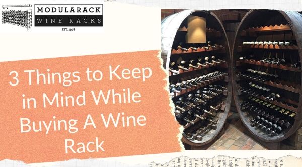3 Things to Keep in Mind While Buying A Wine Rack