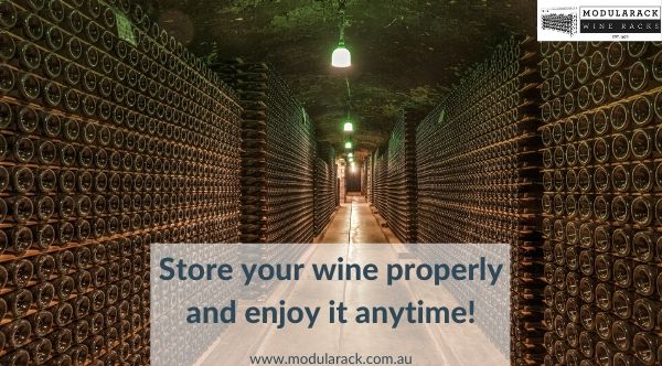 Store your wine properly and enjoy it anytime!