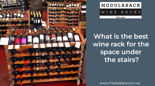 What is the best wine rack for the space under the stairs?