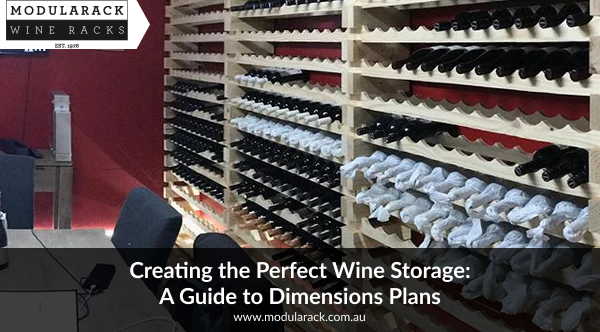 Creating the Perfect Wine Storage: A Guide to Dimensions Plans