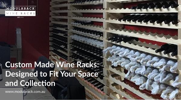 Custom Made Wine Racks: Designed to Fit Your Space and Collection