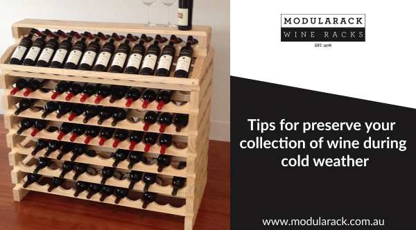 Tips for Preserve Your Collection of Wine during Cold Weather