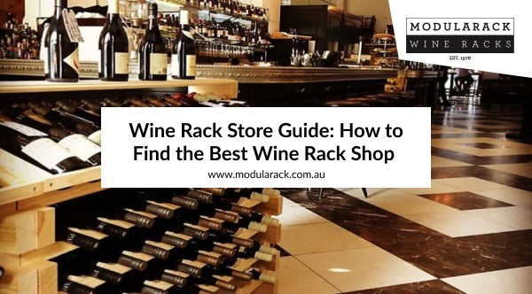 Wine Rack Store Guide: How to Find the Best Wine Rack Shop